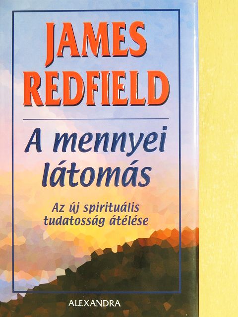 James Redfield - A mennyei látomás [antikvár]