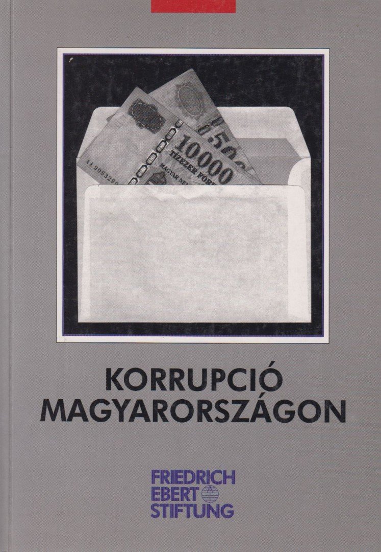 Csefkó Ferenc, Horváth Csaba - Korrupció Magyarországon [antikvár]
