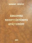 Borsódy Mihály - Édesipari recepttörténeti gyűjtemény (dedikált példány) [antikvár]