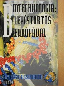 Balázs Ervin - Biotechnológia: lépéstartás Európával [antikvár]