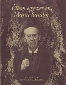 Mészáros Tibor - Éltem egyszer én, Márai Sándor [antikvár]