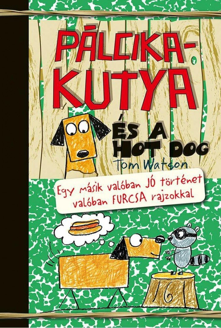 Tom Watson - Pálcikakutya és a hot dog [antikvár]