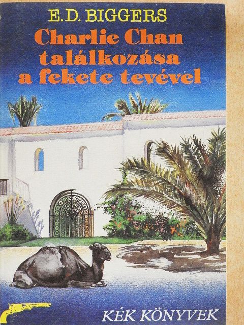 Earl Derr Biggers - Charlie Chan találkozása a fekete tevével [antikvár]