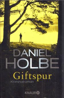 Daniel Holbe - Giftspur [antikvár]