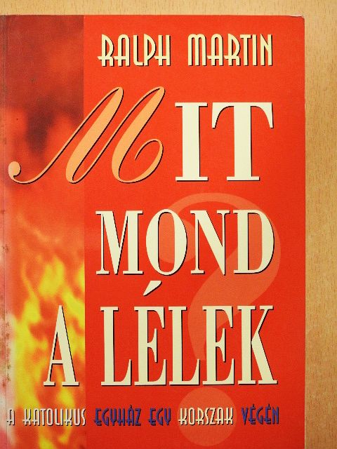 Ralph Martin - Mit mond a lélek [antikvár]