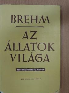 Alfred Brehm - Brehm - Az állatok világa 2. [antikvár]