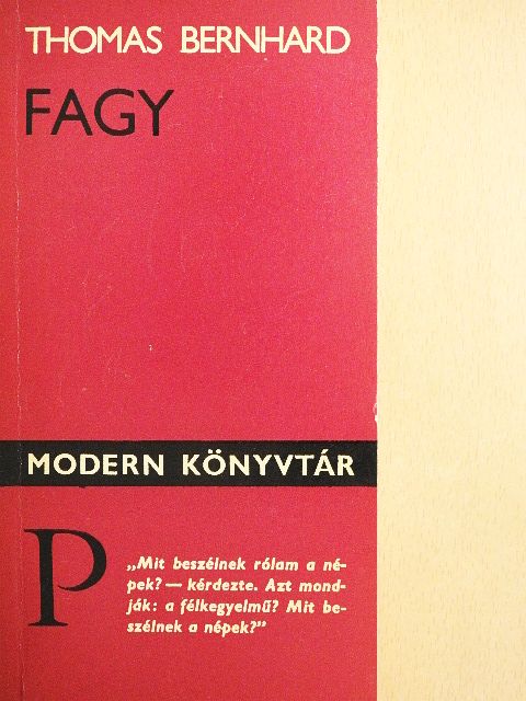 Thomas Bernhard - Fagy [antikvár]