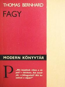 Thomas Bernhard - Fagy [antikvár]