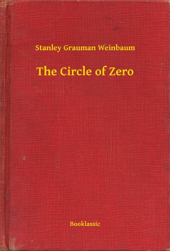 Weinbaum Stanley Grauman - The Circle of Zero [eKönyv: epub, mobi]