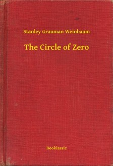 Weinbaum Stanley Grauman - The Circle of Zero [eKönyv: epub, mobi]