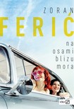 Feriæ Zoran - Na osami blizu mora [eKönyv: epub, mobi]