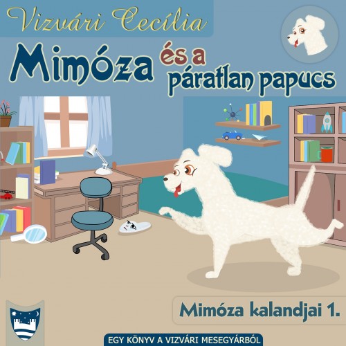 Cecília Vizvári - Mimóza és a páratlan papucs [eKönyv: epub, mobi]