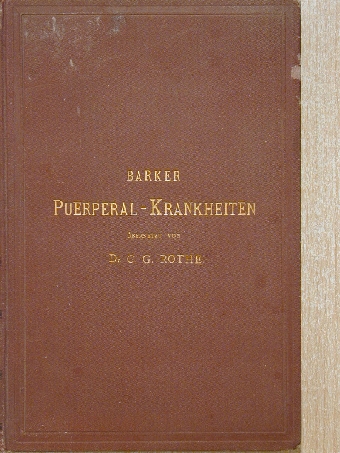 Fordyce Barker - Die Puerperal-Krankheiten [antikvár]