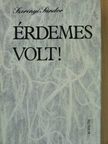Szerényi Sándor - Érdemes volt! [antikvár]