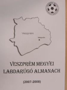 Nagy Zoltán - Veszprém megyei Labdarúgó Almanach 2007-2008 [antikvár]