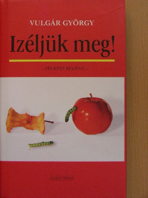 Vulgár György - Izéljük meg! [antikvár]