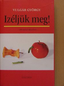 Vulgár György - Izéljük meg! [antikvár]