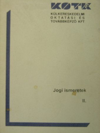 Dr. Szilágyi László - Jogi ismeretek II. [antikvár]