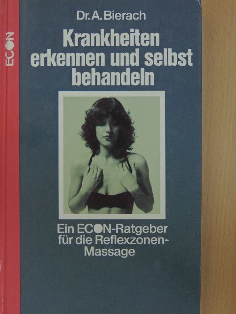 Dr. Alfred Bierach - Krankheiten erkennen und selbst behandeln [antikvár]
