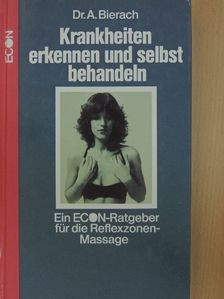 Dr. Alfred Bierach - Krankheiten erkennen und selbst behandeln [antikvár]