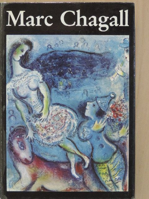 Wieland Schmied - Marc Chagall [antikvár]