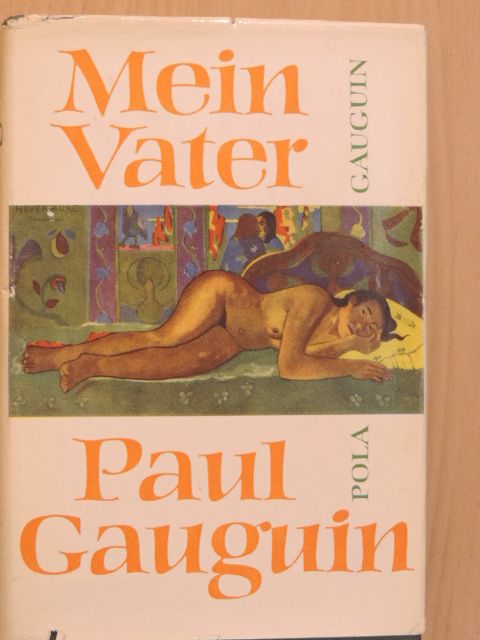 Pola Gauguin - Mein Vater Paul Gauguin [antikvár]