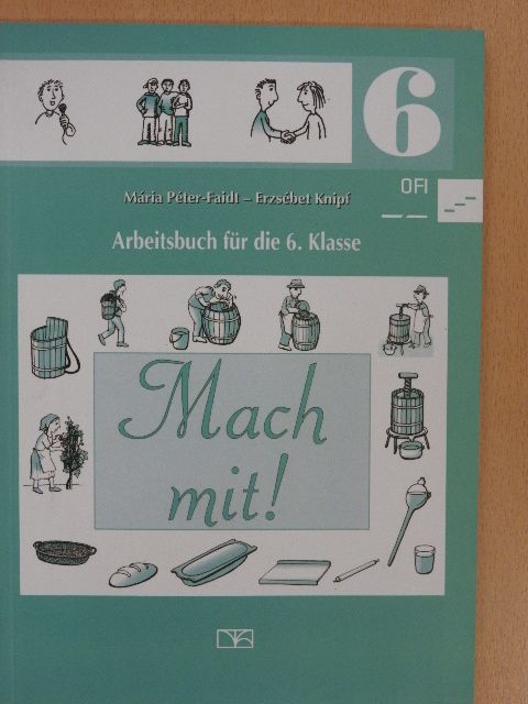 Erzsébet Knipf - Mach mit! - Arbeitsbuch 6. [antikvár]