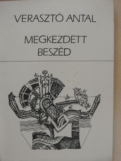 Verasztó Antal - Megkezdett beszéd (dedikált példány) [antikvár]