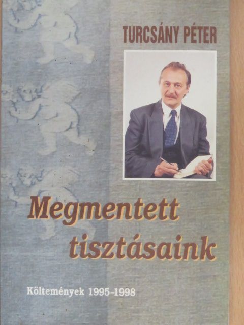 Turcsány Péter - Megmentett tisztásaink (dedikált példány) [antikvár]