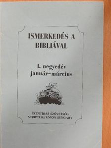 Ismerkedés a Bibliával I. negyedév január-március [antikvár]