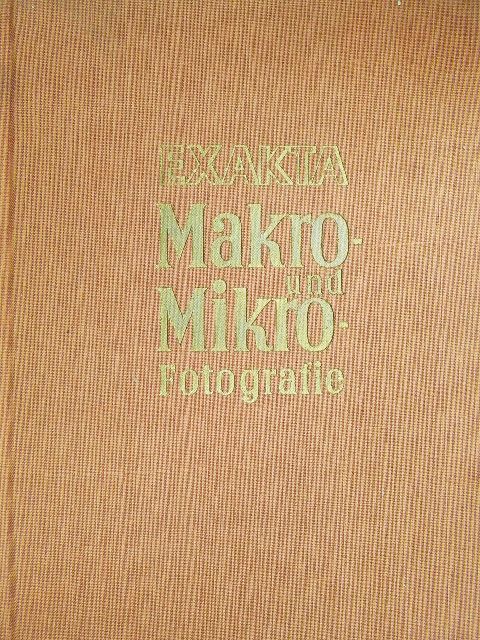 Georg Fiedler - Exakta Makro und Mikro Fotografie [antikvár]