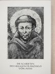 Assisi Szent Ferenc - Die Schriften des HL. Franziskus von Assisi [antikvár]