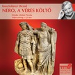 Kosztolányi Dezső - Nero, a véres költő [eHangoskönyv]