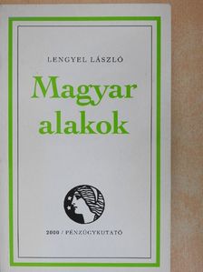 Lengyel László - Magyar alakok [antikvár]