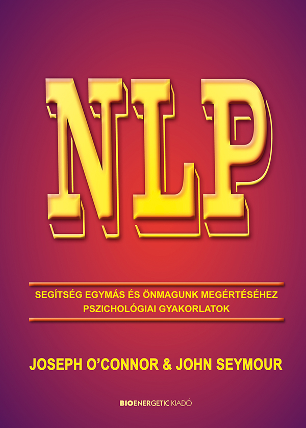 Joseph O''Connor - NLP - Segítség egymás és önmagunk megértéséhez [eKönyv: epub, mobi]