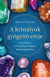 Karen Frazier - A kristályok gyógyító ereje [eKönyv: epub, mobi]