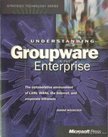 Woodcock, JoAnne - Understanding Groupware in the Enterprise [antikvár]