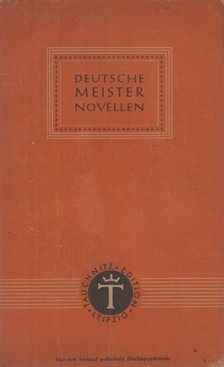 Kleist, Heinrich von, Joseph von Eichendorff, Grillparzer, Franz - Deutsche Meisternovellen [antikvár]