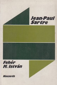 Fehér M. István - Jean-Paul Sartre [antikvár]
