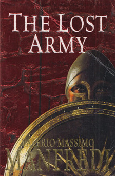 MANFREDI, VALERIO MASSIMO - The Lost Army [antikvár]