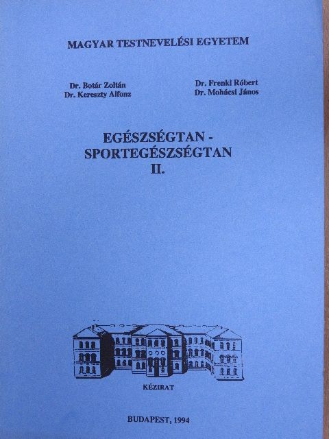 Dr. Botár Zoltán - Egészségtan - sportegészségtan II. [antikvár]