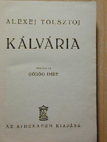 Alexej Tolsztoj - Kálvária [antikvár]