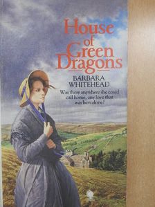 Barbara Whitehead - House of Green Dragons [antikvár]