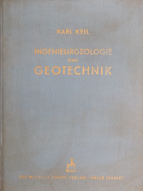 Dr.-Ing. Karl Keil - Ingenieurgeologie und Geotechnik [antikvár]