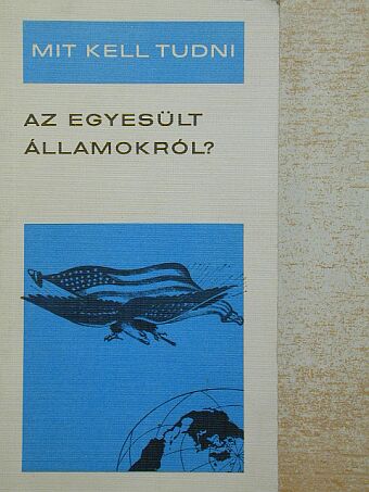 Zentay Tibor - Mit kell tudni az Egyesült Államokról? [antikvár]