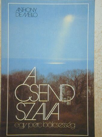 Anthony de Mello - A csend szava [antikvár]