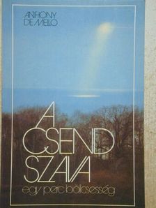Anthony de Mello - A csend szava [antikvár]