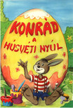Konrád a húsvéti nyúl [antikvár]