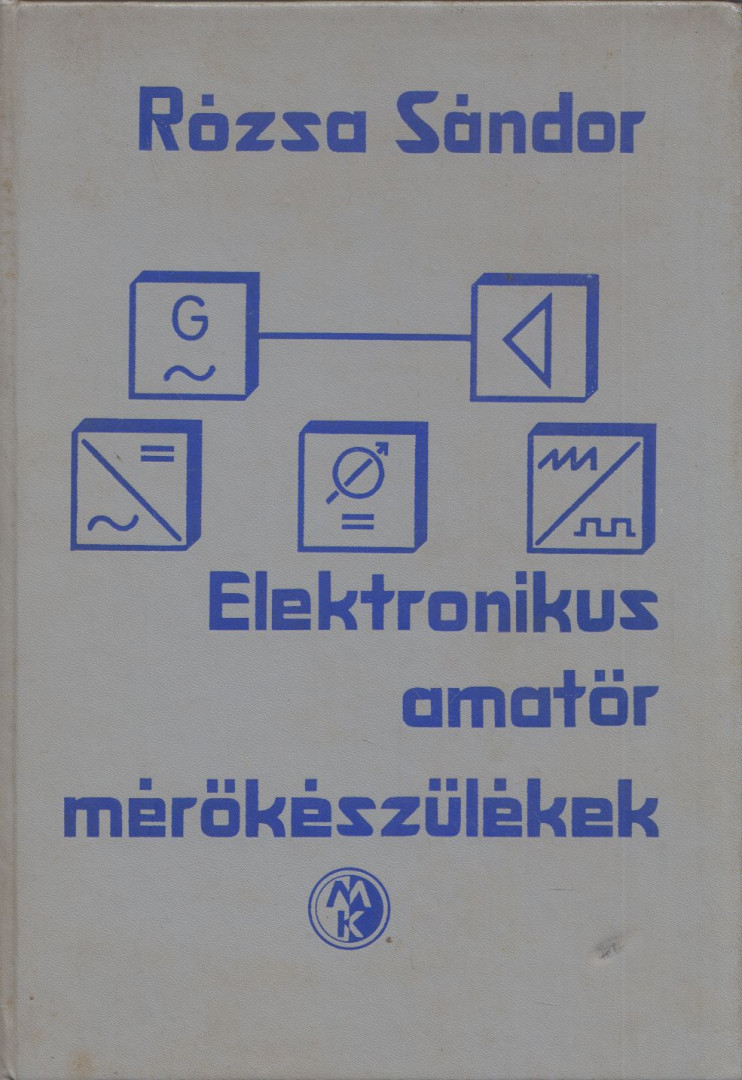 Rózsa Sándor - Elektronikus amatőr mérőkészülékek [antikvár]