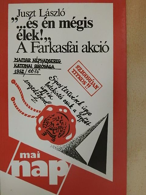 Juszt László - "...és én mégis élek!" [antikvár]